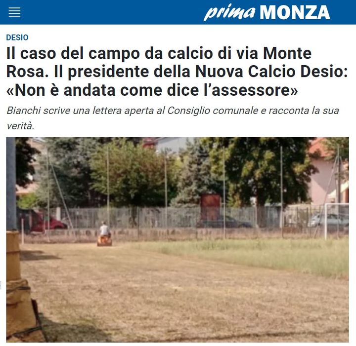 Il caso del campo da calcio di via Monte Rosa. Il presidente della Nuova Calcio Desio: «Non è andata come dice l’assessore»